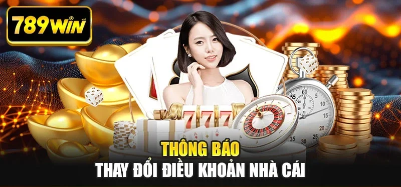 Thông báo thay đổi điều khoản nhà cái Thông báo thay đổi điều khoản nhà cái
